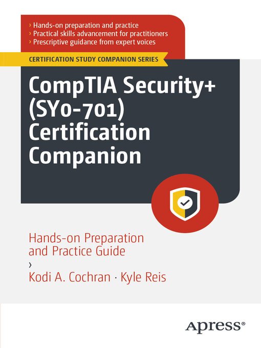 Title details for CompTIA Security+ (SY0-701) Certification Companion by Kodi A. Cochran - Available